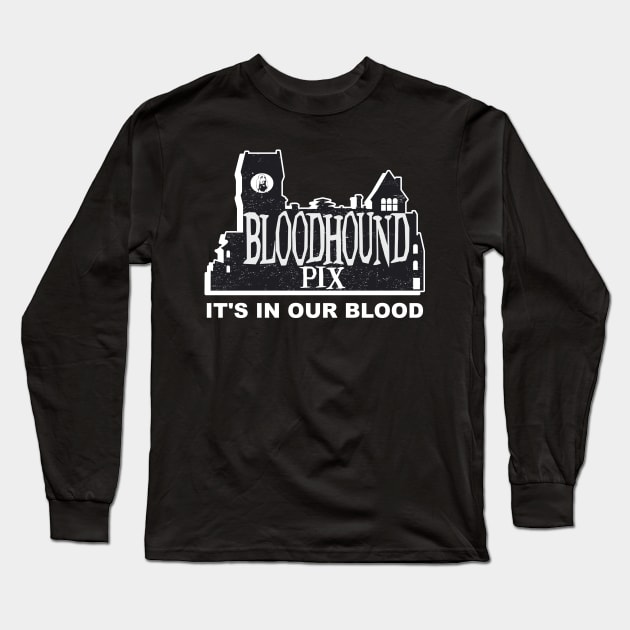 Bloodhound Pix "It's In Our Blood" Logo Long Sleeve T-Shirt by Bloodhound Pix